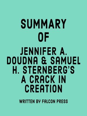 cover image of Summary of Jennifer A. Doudna & Samuel H. Sternberg's a Crack in Creation